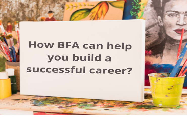 How a course in BFA can help you build a successful career?