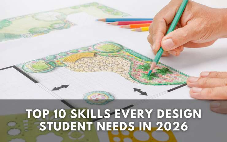Top 10 Skills Every Design Student Needs in 2026