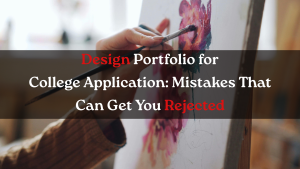 Design Portfolio for College Applications
