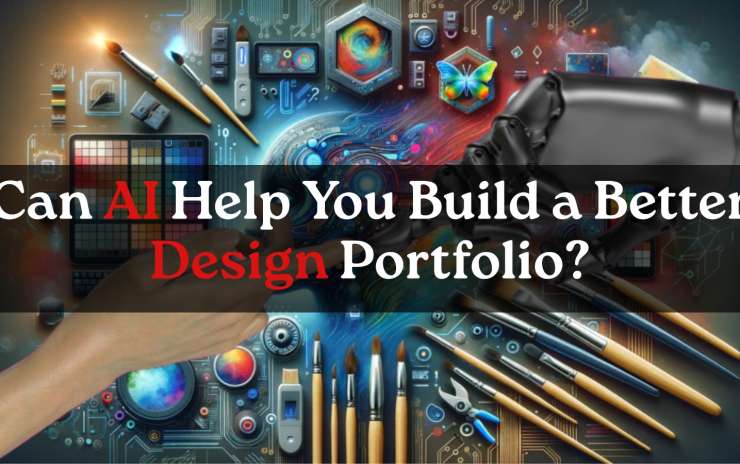 Can AI Help You Build a Better Design Portfolio for Studying Abroad? What Every Design Student Needs to Know